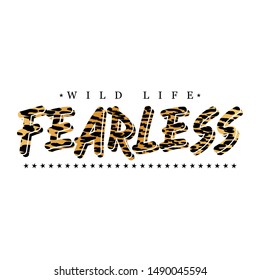 fearless slogan on leopard pattern background typography, t-shirt graphics, vectors