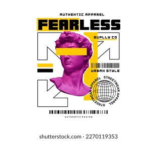 fearless slogan with sculpture antique statue, for streetwear and urban style t-shirts design, hoodies, etc