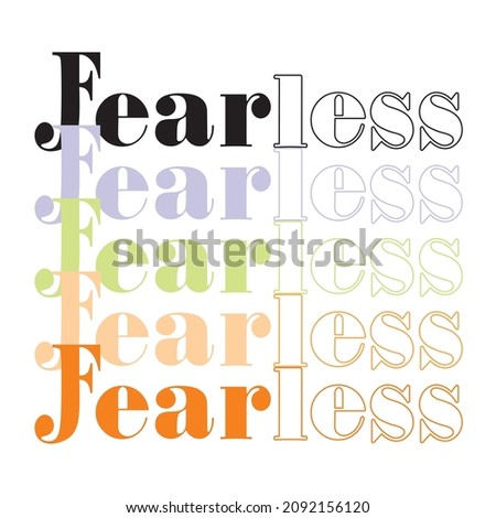 FEARLESS  slogan for T-shirt printing design and various jobs, typography, vector.