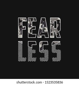 Fearless - slogan typography with camouflage texture for t shirt. Military t-shirt design with grunge. Camo apparel print in army style. Vector illustration.