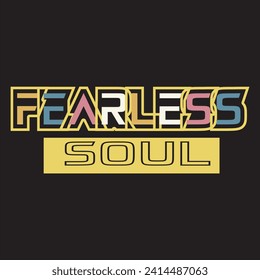 Fearless soul motivational and inspirational quotes lettering typography t shirt design