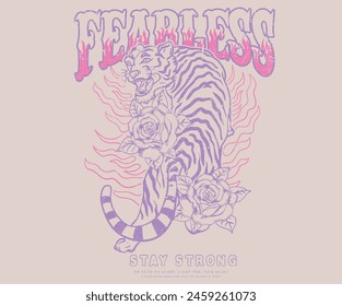 Fearless tiger print design for t shirt and others. Stay strong slogan. Wild cat vintage vector design.