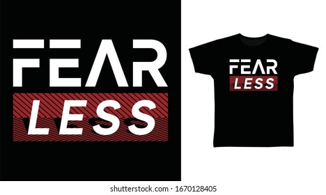 Fearless typography art design vector illustration ready for print on t-shirt, apparel, poster and other uses.