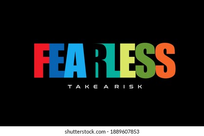 fearless typography graphic design, for t shirt prints, vector illustration
