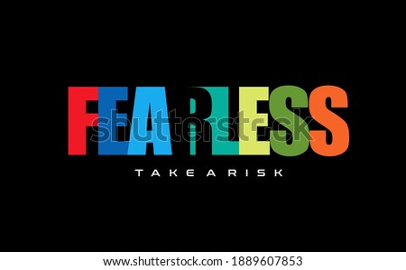 fearless typography graphic design, for t shirt prints, vector illustration
