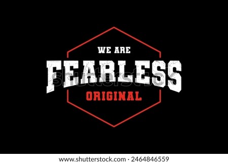 fearless typography graphic design, for t-shirt prints, vector illustration 