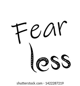 Fearless, typography for print or use as poster, card, flyer or T shirt