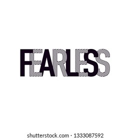 Fearless Typography.Cool T-shirt Design.