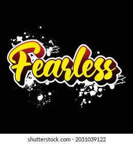 Fearless, Vector typography on a black background, can be used for screen printing t-shirts, hats, sweaters, etc