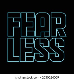 Fearless,Vector typography on a black background, can be used for screen printing t-shirts, hats, sweaters, etc