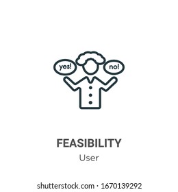 Feasibility outline vector icon. Thin line black feasibility icon, flat vector simple element illustration from editable user concept isolated stroke on white background