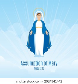 Feast of the Assumption of the Blessed Virgin Mary vector. Assumption of Mary vector illustration. Blessed Virgin Mary in heaven icon vector. Assumption of Mary Poster, August 15. Important day