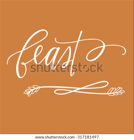 Feast in hand-lettering with burnt orange background