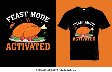 Feast mode activated t-shirt design. Thanksgiving, Thanksgiving t shirt
