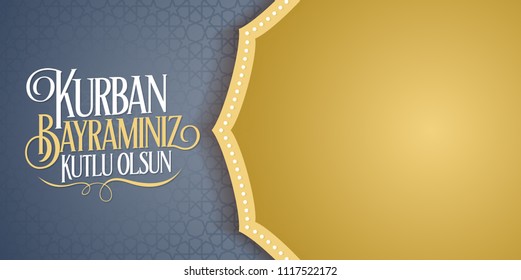 Feast of the Sacrif (Eid al-Adha Mubarak) Feast of the Sacrifice Greeting (Turkish: Kurban Bayraminiz Kutlu Olsun) Holy month of muslim community with blue billboard.