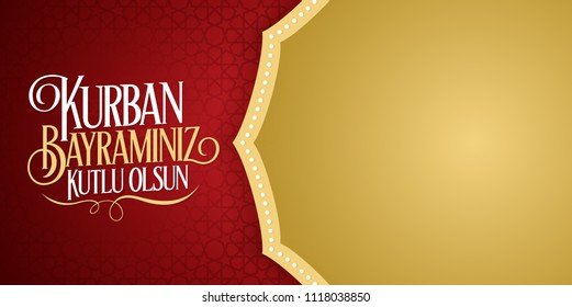 Feast of the Sacrif (Eid al-Adha Mubarak) Feast of the Sacrifice Greeting (Turkish: Kurban Bayraminiz Kutlu Olsun) Holy month of muslim community red billboard.