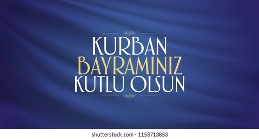 Feast of the Sacrif (Eid al-Adha Mubarak) Feast of the Sacrifice Greeting (Turkish: Kurban Bayraminiz Kutlu Olsun) Holy month of muslim community with blue billboard.