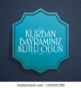 Feast of the Sacrif (Eid al-Adha Mubarak) Feast of the Sacrifice Greeting (Turkish: Kurban Bayraminiz Kutlu Olsun) Holy month of muslim community blue wishes card.