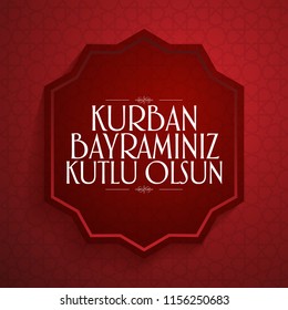 Feast of the Sacrif (Eid al-Adha Mubarak) Feast of the Sacrifice Greeting (Turkish: Kurban Bayraminiz Kutlu Olsun) Holy month of muslim community red wishes card.