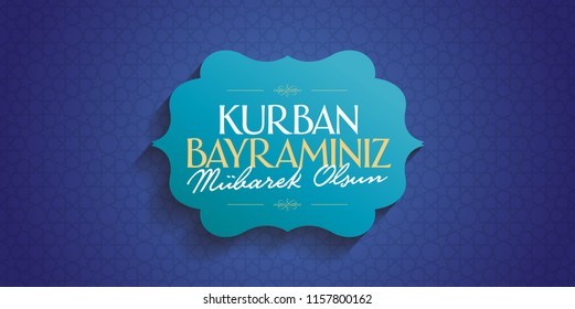 Feast of the Sacrif (Eid al-Adha Mubarak) Feast of the Sacrifice Greeting (Turkish: Kurban Bayraminiz Mubarek Olsun) Holy month of muslim community with blue billboard.