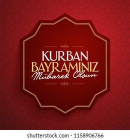 Feast of the Sacrif (Eid al-Adha Mubarak) Feast of the Sacrifice Greeting (Turkish: Kurban Bayraminiz Mubarek Olsun) Holy month of muslim community with red wishes card.