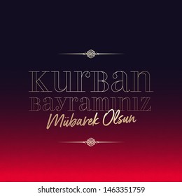 Feast of the Sacrif (Eid al-Adha Mubarak) Feast of the Sacrifice Greeting (Turkish: Kurban Bayraminiz Mubarek Olsun) (Qurban) Holy month of muslim community.
