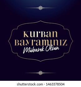Feast of the Sacrif (Eid al-Adha Mubarak) Feast of the Sacrifice Greeting (Turkish: Kurban Bayraminiz Kutlu Olsun) (Qurban) Holy month of muslim community.