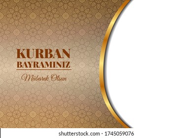 Feast of the Sacrif (Eid al-Adha Mubarak) Feast of the Sacrifice Greeting (Turkish: Kurban Bayraminiz Mübarek Olsun) Holy days of muslim community.