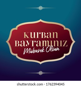 Feast of the Sacrif (Eid al-Adha Mubarak) Feast of the Sacrifice Greeting (Turkish: Kurban Bayraminiz Mubarek Olsun) (Qurban) Holy month of muslim community.