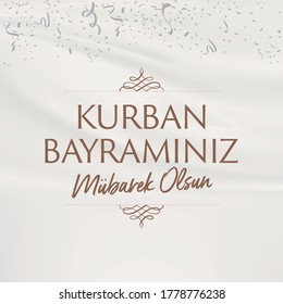 Feast of the Sacrif (Eid al-Adha Mubarak) Feast of the Sacrifice Greeting (Turkish: Kurban Bayraminiz Mubarek Olsun) (Qurban) Holy month of muslim community.