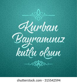 Feast of the Sacrif (Eid al-Adha Mubarak) Feast of the Sacrifice Greeting (Turkish: Kurban Bayraminiz Kutlu Olsun) Holy month of muslim community with hanging arabic symbol. Cyan Background.