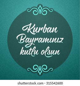 Feast of the Sacrif (Eid al-Adha Mubarak) Feast of the Sacrifice Greeting (Turkish: Kurban Bayraminiz Kutlu Olsun) Holy month of muslim community with hanging arabic symbol. Cyan Background.