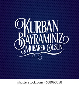 Feast of the Sacrif (Eid al-Adha Mubarak) Feast of the Sacrifice Greeting (Tr: Kurban Bayraminiz Mubarek Olsun) (Qurban) Holy month of muslim community with Blue Stripe Sweet Typography Background.