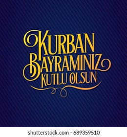 Feast of the Sacrif (Eid al-Adha Mubarak) Feast of the Sacrifice Greeting (Turkish: Kurban Bayraminiz KUTLU Olsun) (Qurban) Holy month of muslim community with Blue Stripe Background and Yellow Text.