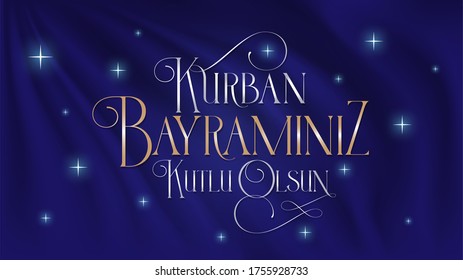 Feast of the Sacrifice (Eid al-Adha Mubarak) Feast of the Sacrifice Greeting (Turkish: Kurban Bayraminiz Kutlu Olsun) Billboard, e Card, Social Media Design
