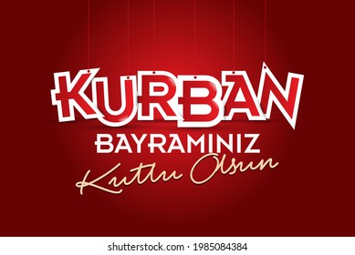 Feast of the Sacrifice (Eid al-Adha Mubarak) Feast of the Sacrifice Greeting (Turkish: Kurban Bayraminiz Kutlu Olsun) Holy days of muslim community.