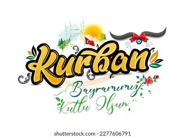 Feast of the Sacrifice (Eid al-Adha Mubarak) Feast of the Sacrifice Greeting (Turkish: Kurban Bayramimiz Kutlu Olsun) Holy days of muslim community.