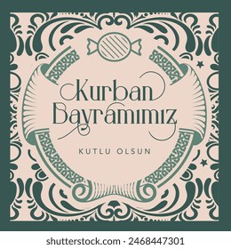 Feast of the Sacrifice (Eid al-Adha Mubarak) Feast of the Sacrifice Greeting (Turkish: Kurban Bayraminiz Mubarek Olsun) Holy days of muslim community. Islamic background.