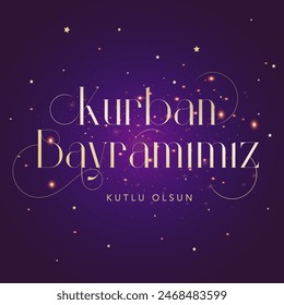 Feast of the Sacrifice (Eid al-Adha Mubarak) Feast of the Sacrifice Greeting (Turkish: Kurban Bayraminiz Mubarek Olsun) Holy days of muslim community. Islamic background.