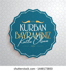 Feast of the Sacrifice Greeting (Eid al-Adha Mubarak) (Turkish: Kurban Bayraminiz Kutlu Olsun) Holy days of muslim community. Billboard, Poster, Social Media, Greeting Card template.