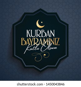 Feast Of The Sacrifice Greeting (Eid Al-Adha Mubarak) (Turkish: Kurban Bayraminiz Kutlu Olsun) Holy Days Of Muslim Community. Billboard, Poster, Social Media, Greeting Card Template.