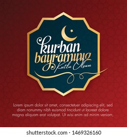 Feast of the Sacrifice Greeting (Eid al-Adha Mubarak) (Turkish: Kurban Bayraminiz Kutlu Olsun) Holy days of muslim community. Billboard, Poster, Social Media, Greeting Card template.