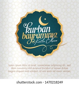 Feast of the Sacrifice Greeting (Eid al-Adha Mubarak) (Turkish: Kurban Bayraminiz Kutlu Olsun) Holy days of muslim community. Billboard, Poster, Social Media, Greeting Card template.