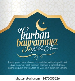 Feast of the Sacrifice Greeting (Eid al-Adha Mubarak) (Turkish: Kurban Bayraminiz Kutlu Olsun) Holy days of muslim community. Billboard, Poster, Social Media, Greeting Card template.