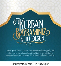 Feast of the Sacrifice Greeting (Eid al-Adha Mubarak) (Turkish: Kurban Bayraminiz Kutlu Olsun) Holy days of muslim community. Billboard, Poster, Social Media, Greeting Card template.