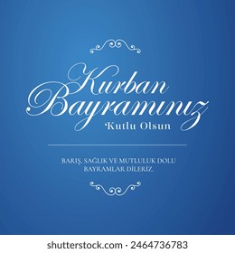 Feast of the Sacrifice Greeting (Eid al-Adha Mubarak) (Turkish: Kurban Bayraminiz Kutlu Olsun) Holy days of muslim community. Billboard, Poster, Social Media, Greeting Card template.