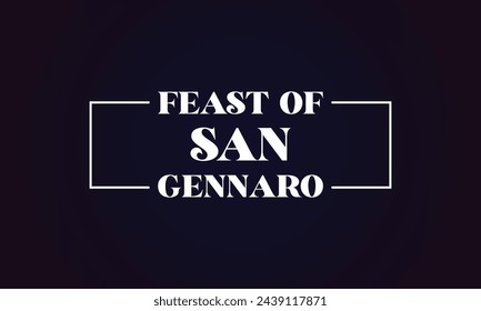 Feast of San Gennaro amazing text illustration design