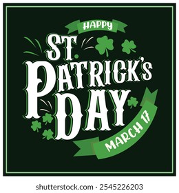 Feast of St. Patrick, March 17. Text with green clover leaves. St Patrick's Day background concept. Flat vector illustration.