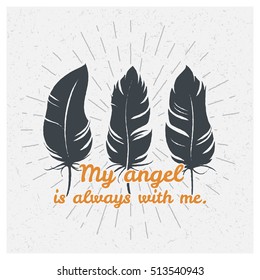 Feather. Inspiring Creative Motivation Quote. Vector Typography Poster Design Concept. Hand drawn textured vintage label.