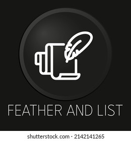 Feather and list minimal vector line icon on 3D button isolated on black background. Premium Vector.
